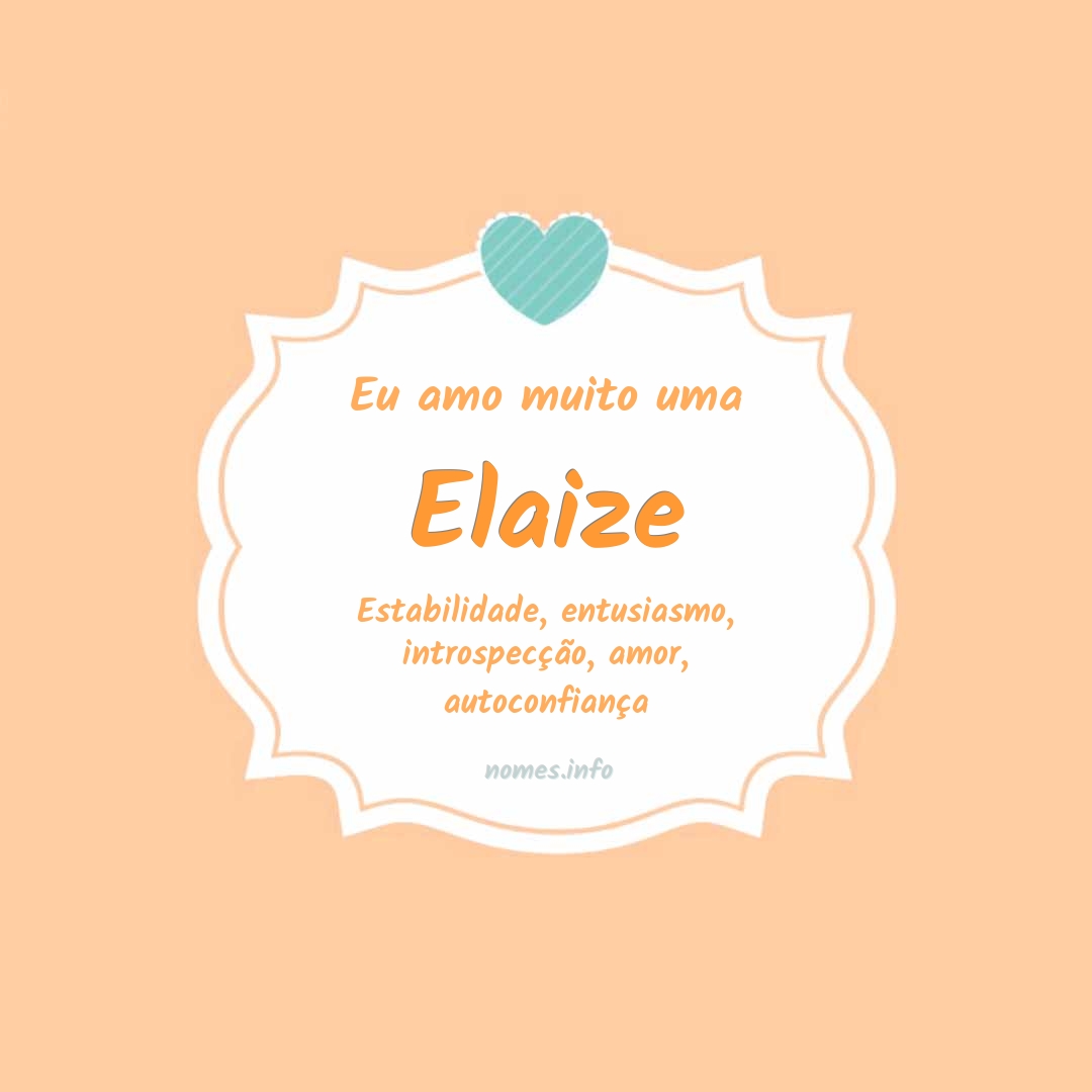 Eu amo muito Elaize