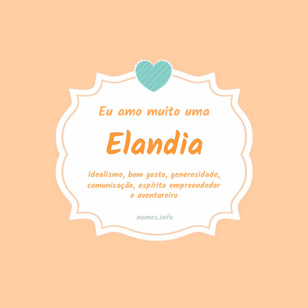 Eu amo muito Elandia