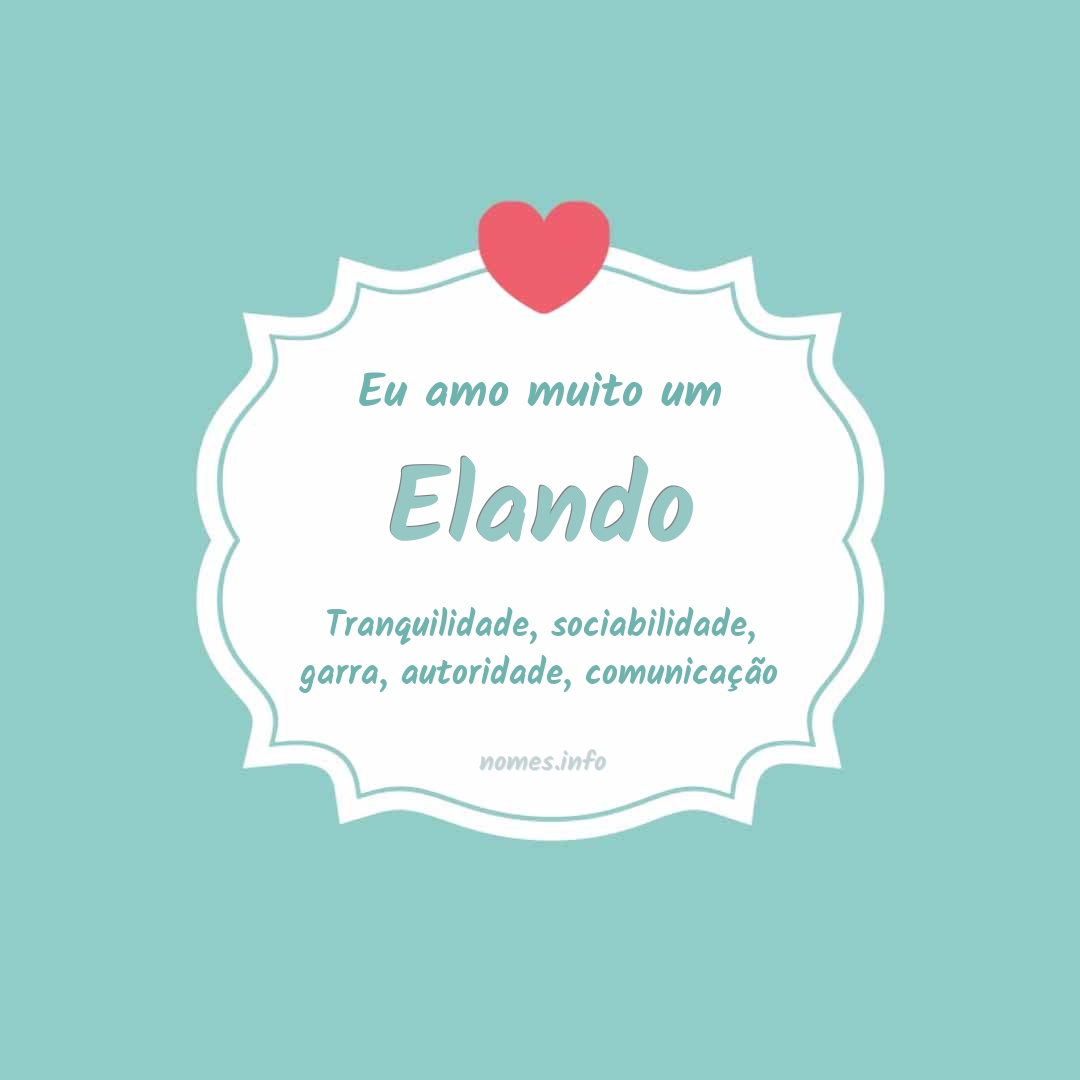 Eu amo muito Elando