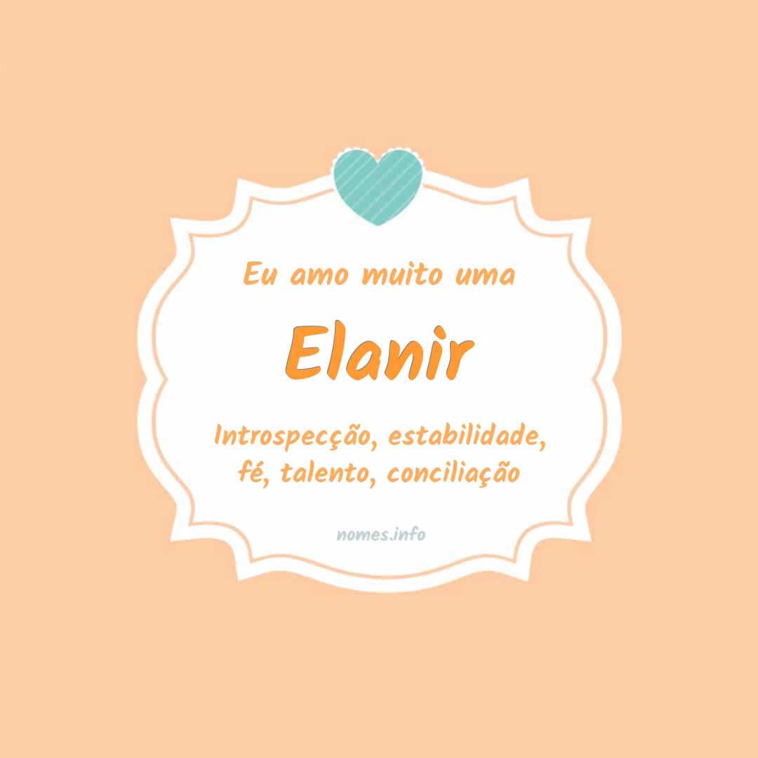 Eu amo muito Elanir