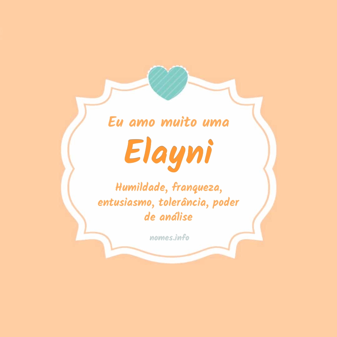 Eu amo muito Elayni