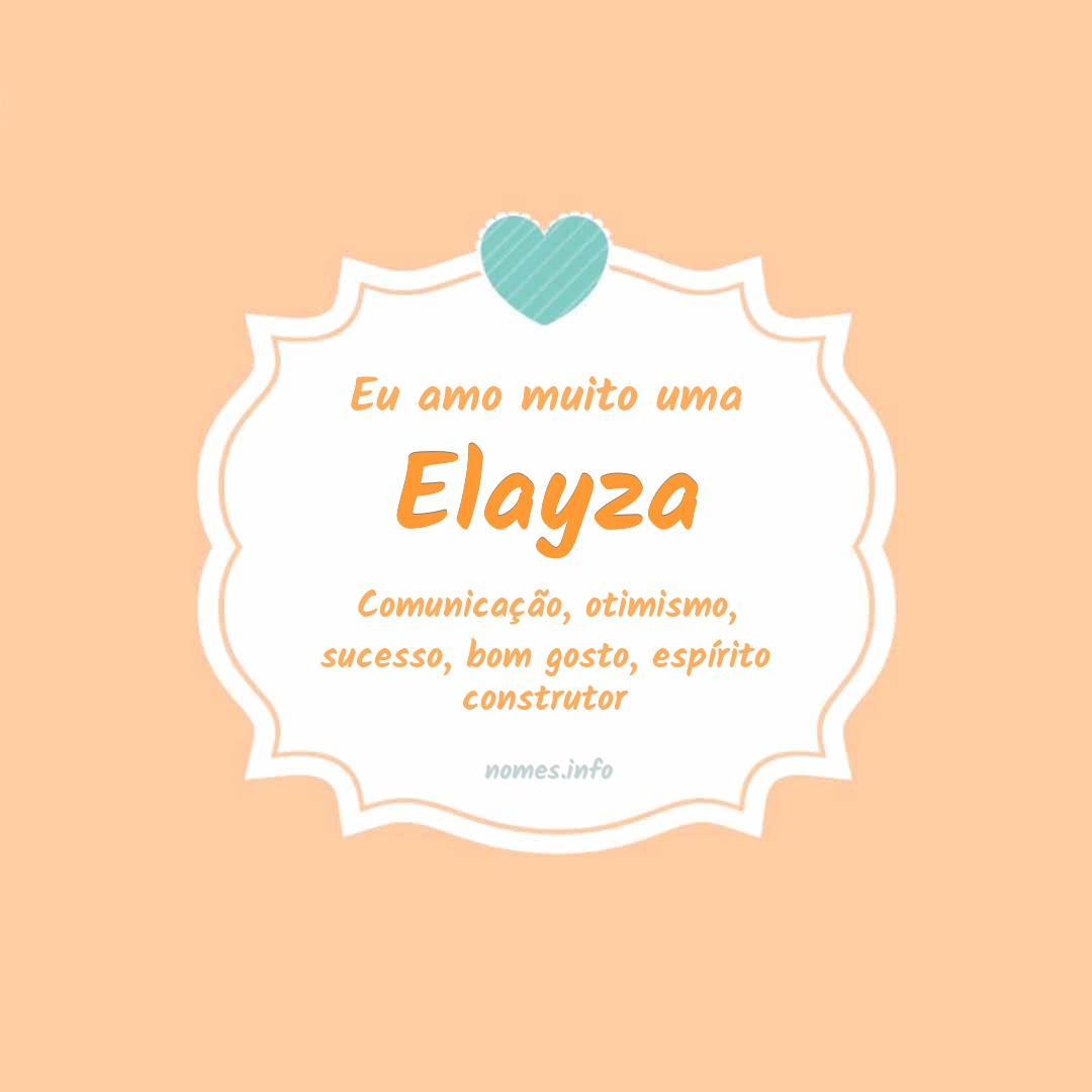 Eu amo muito Elayza