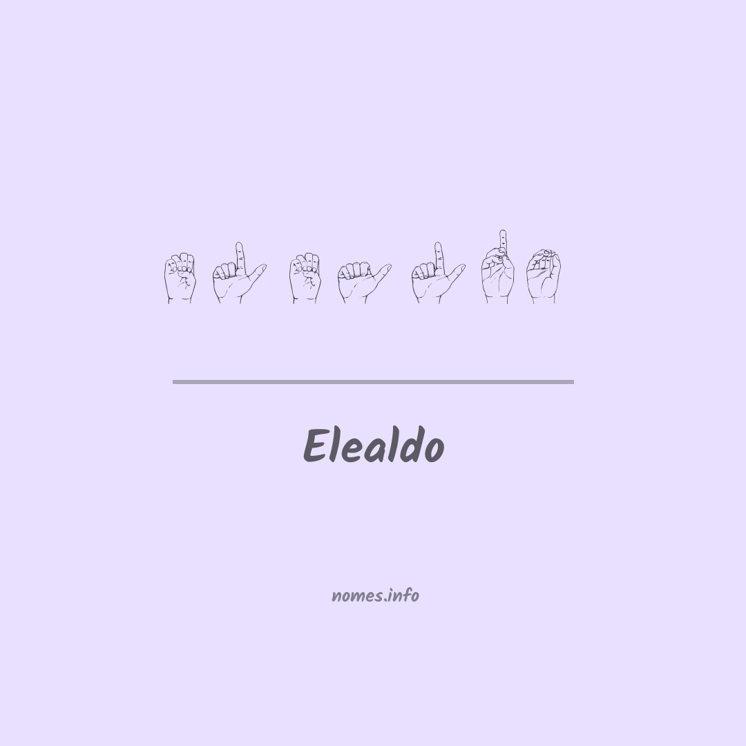 Elealdo em Libras