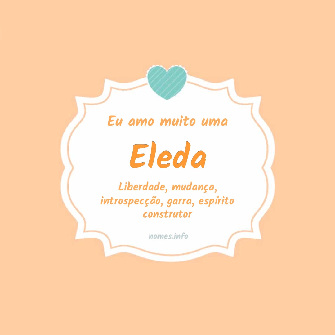 Eu amo muito Eleda