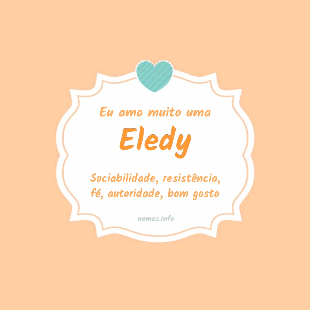 Eu amo muito Eledy