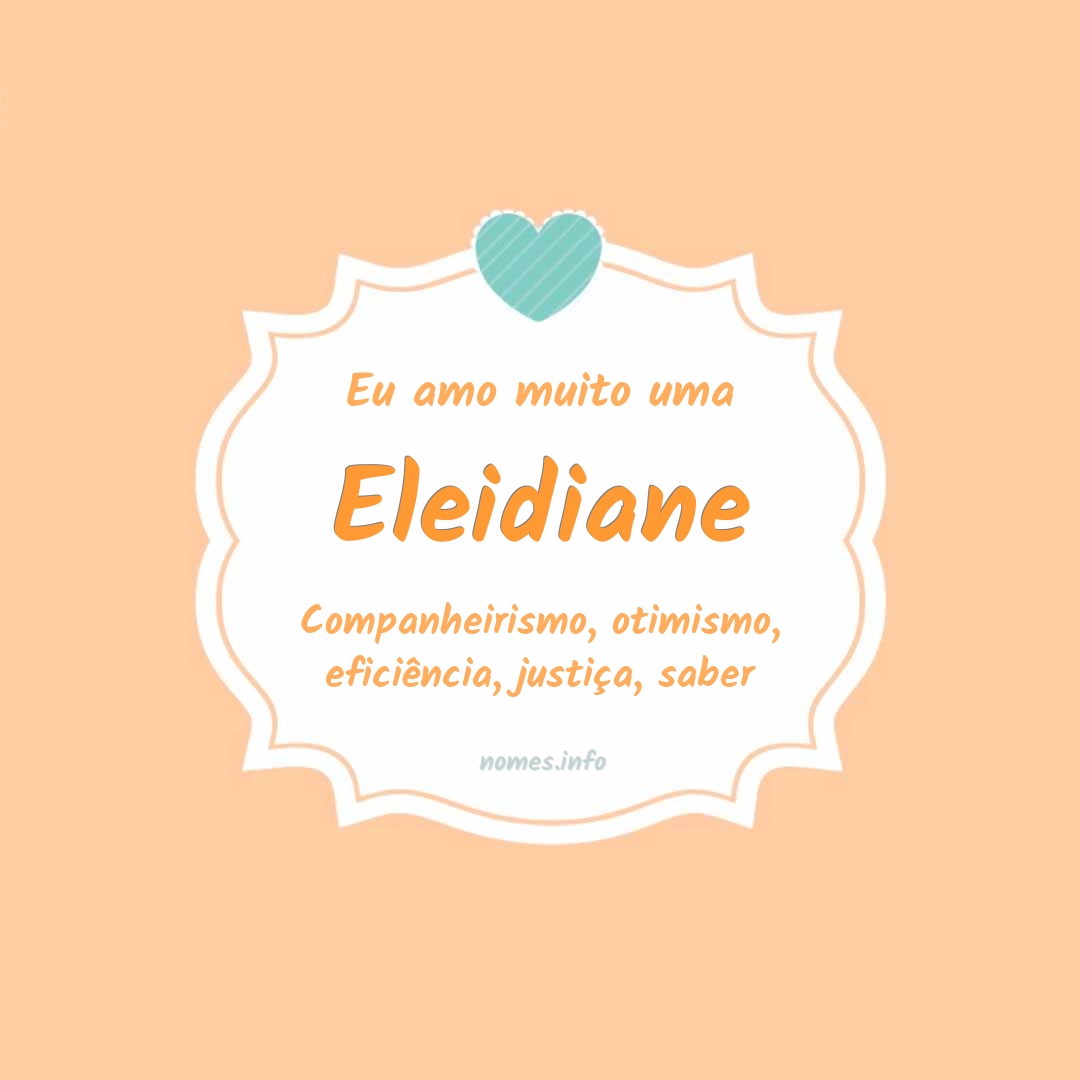 Eu amo muito Eleidiane