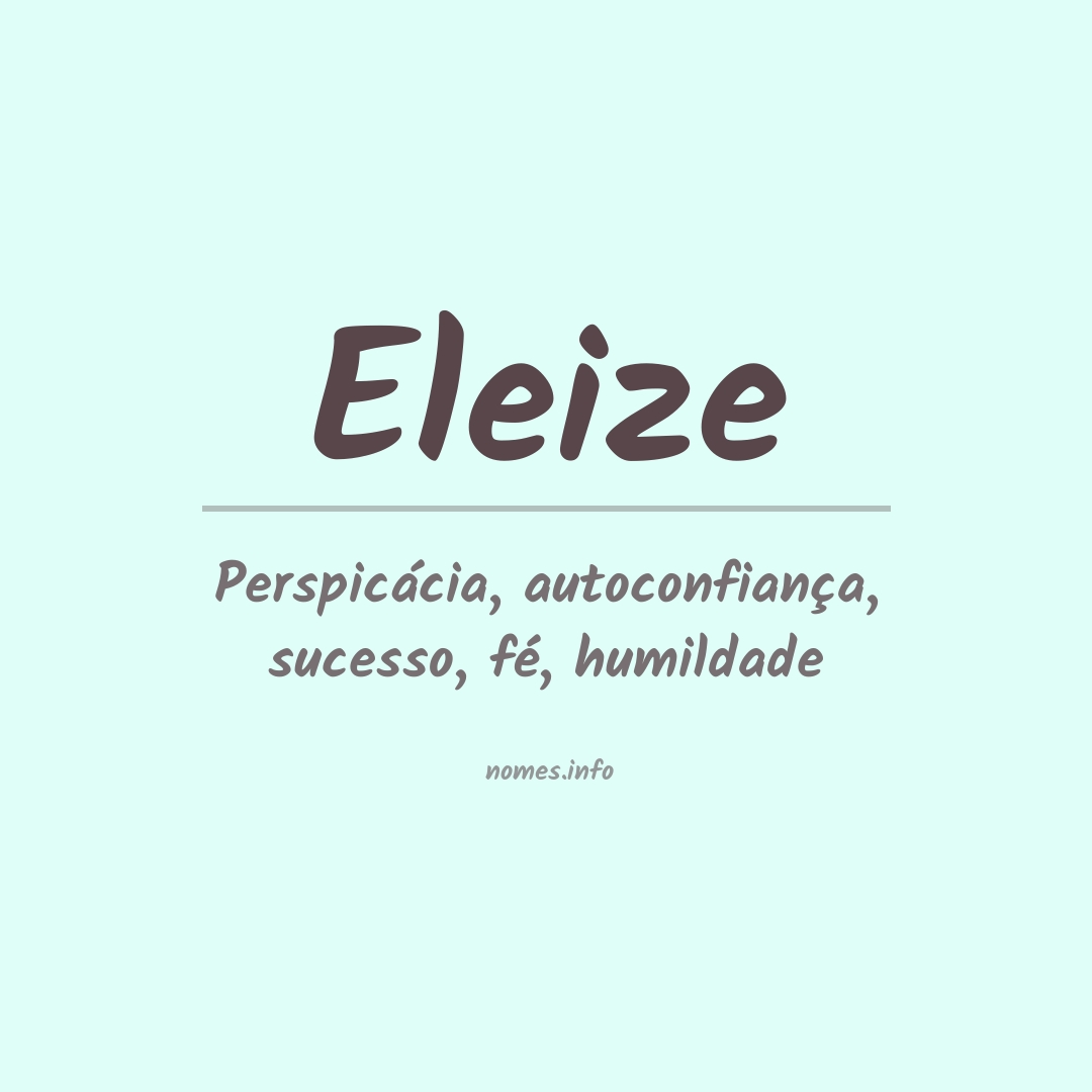 Significado do nome Eleize