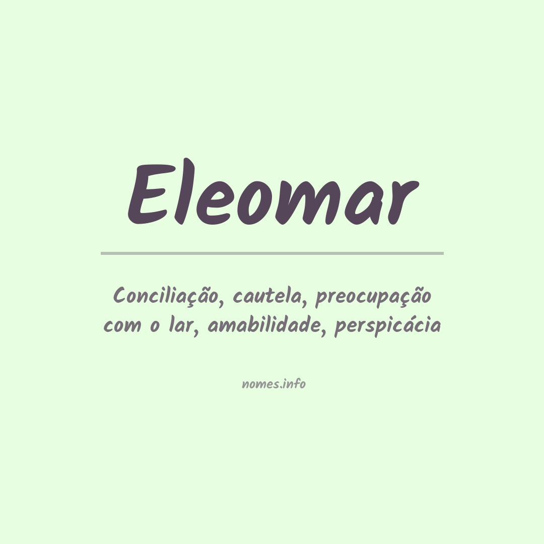 Significado do nome Eleomar