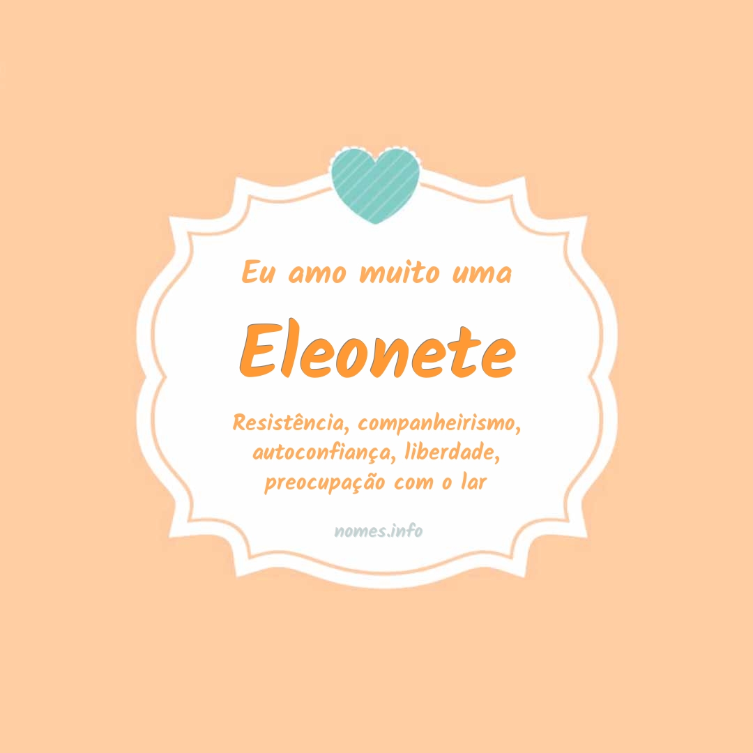 Eu amo muito Eleonete
