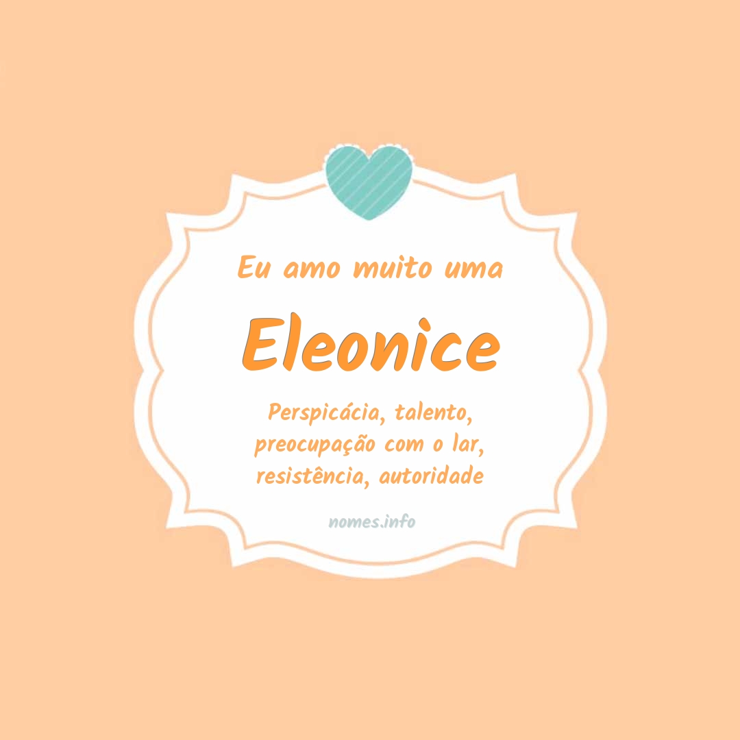 Eu amo muito Eleonice