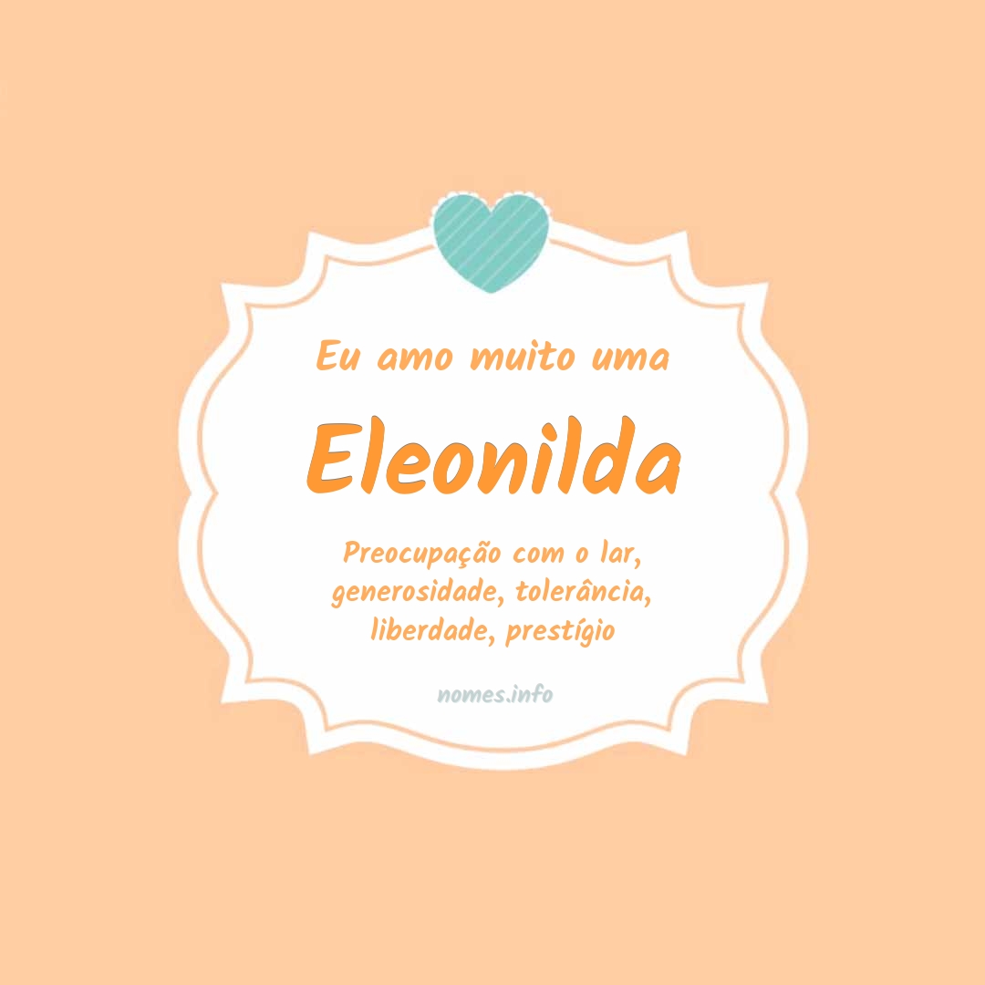 Eu amo muito Eleonilda