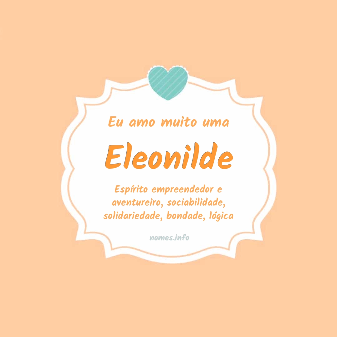 Eu amo muito Eleonilde