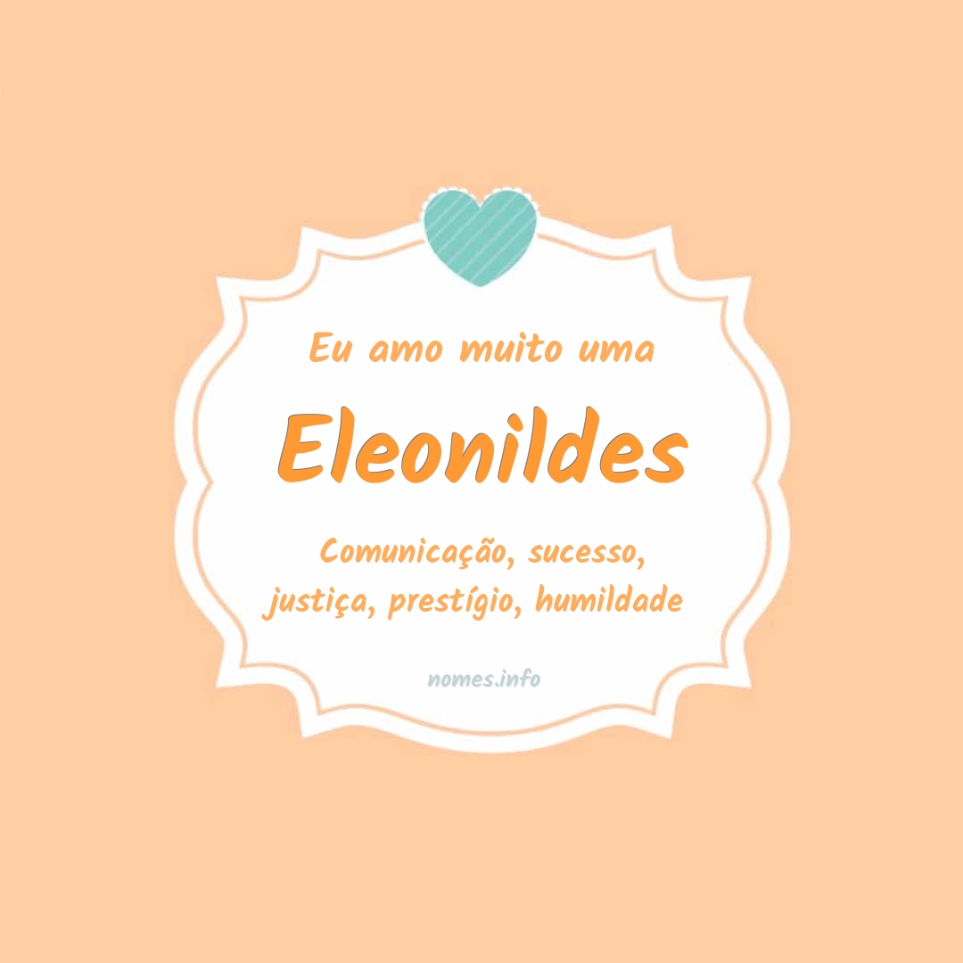 Eu amo muito Eleonildes