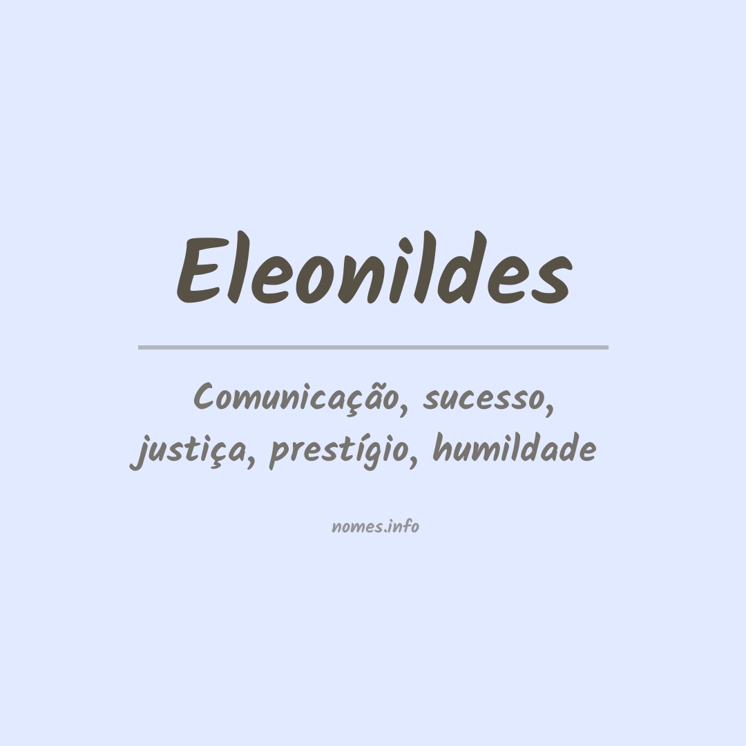 Significado do nome Eleonildes