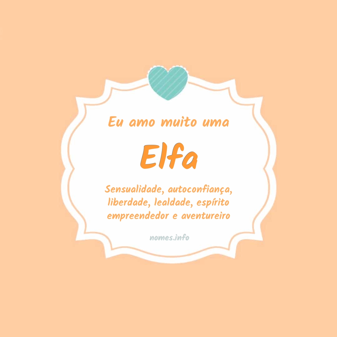 Eu amo muito Elfa