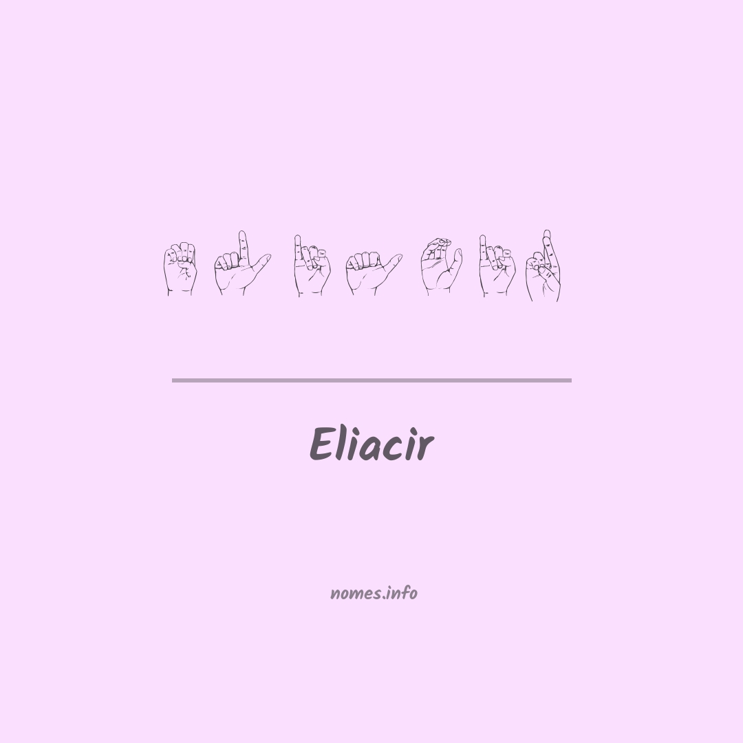 Eliacir em Libras
