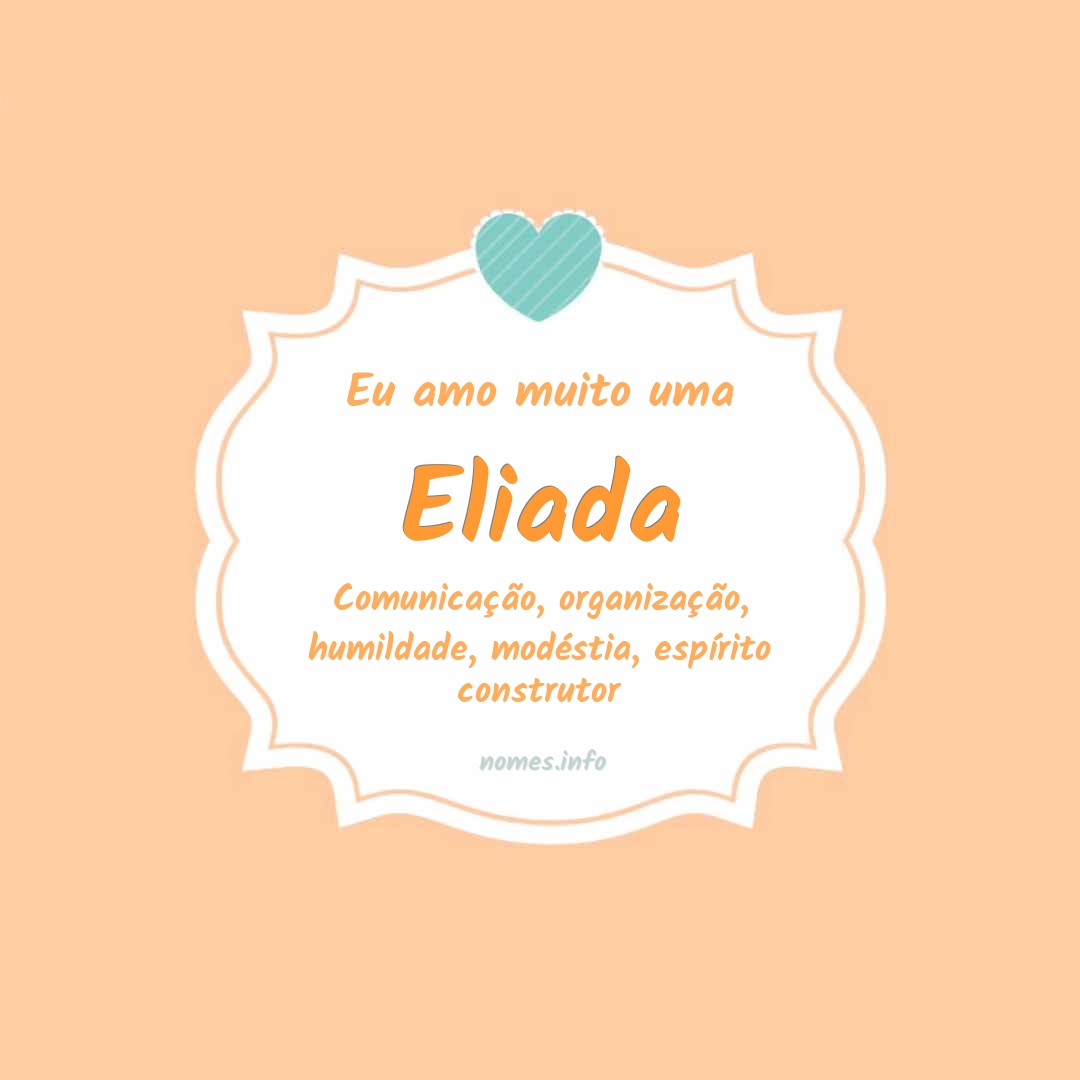 Eu amo muito Eliada