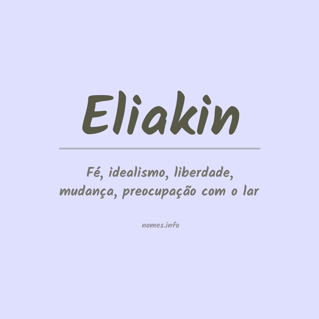 Significado do nome Eliakin