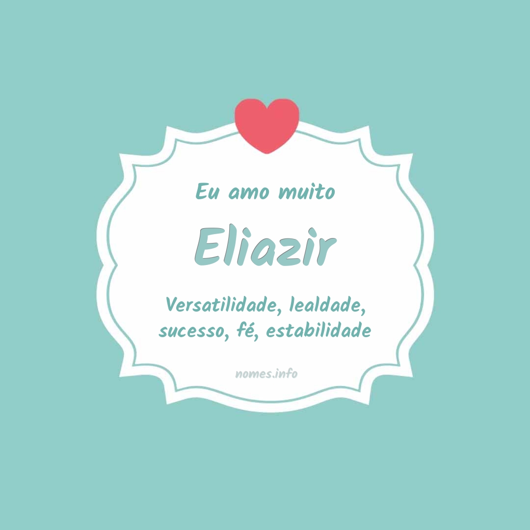 Eu amo muito Eliazir