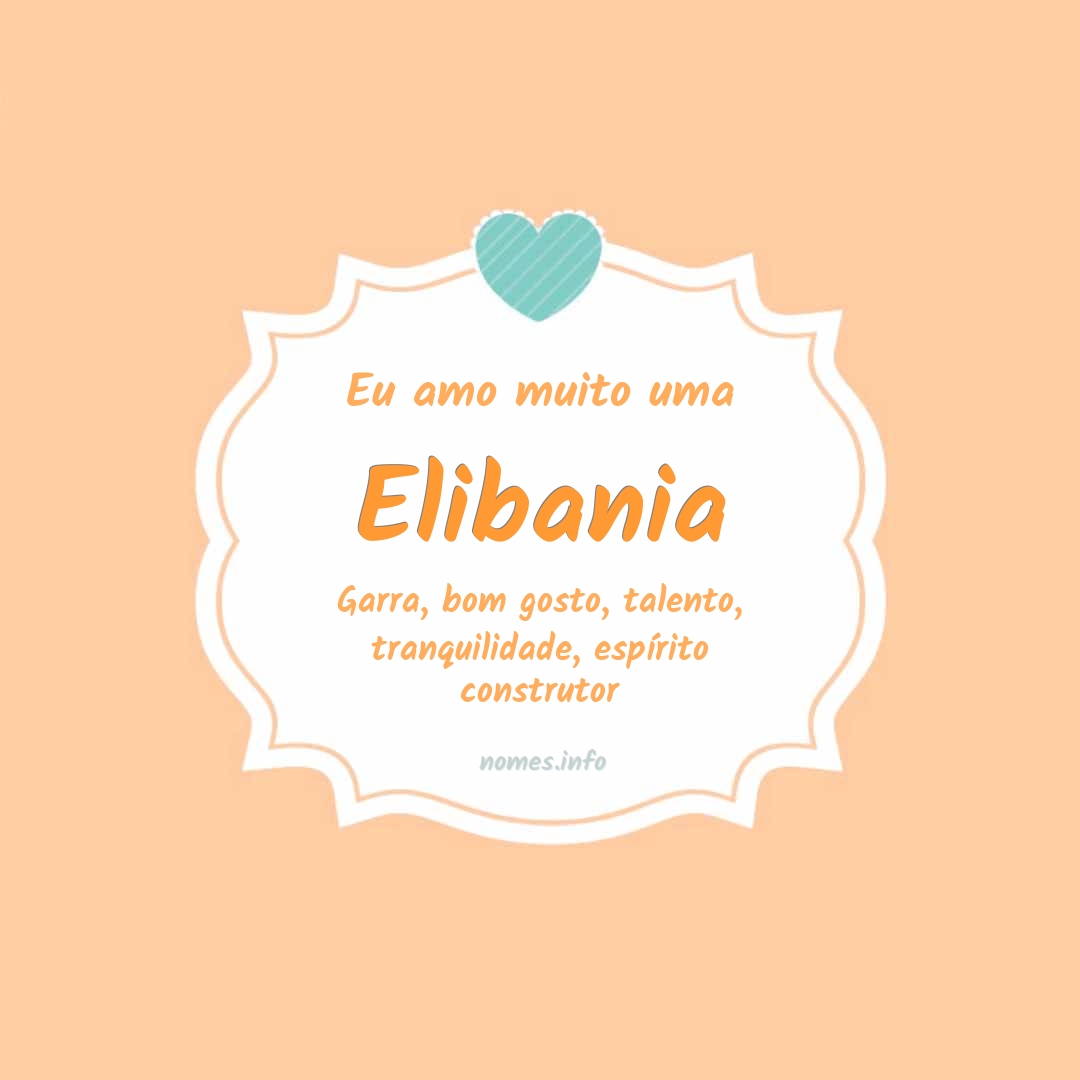 Eu amo muito Elibania