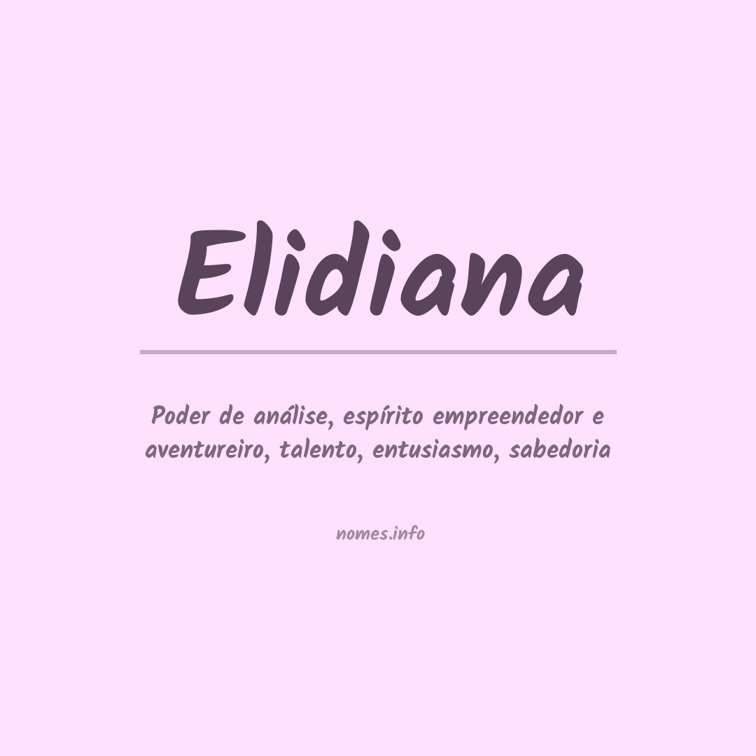 Significado do nome Elidiana