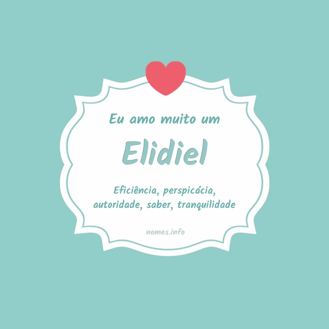 Eu amo muito Elidiel