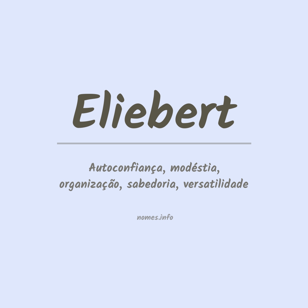 Significado do nome Eliebert