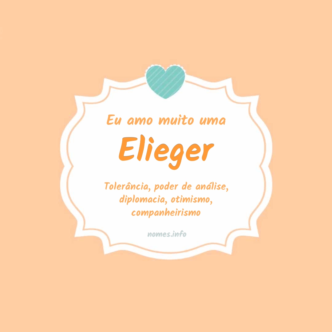 Eu amo muito Elieger