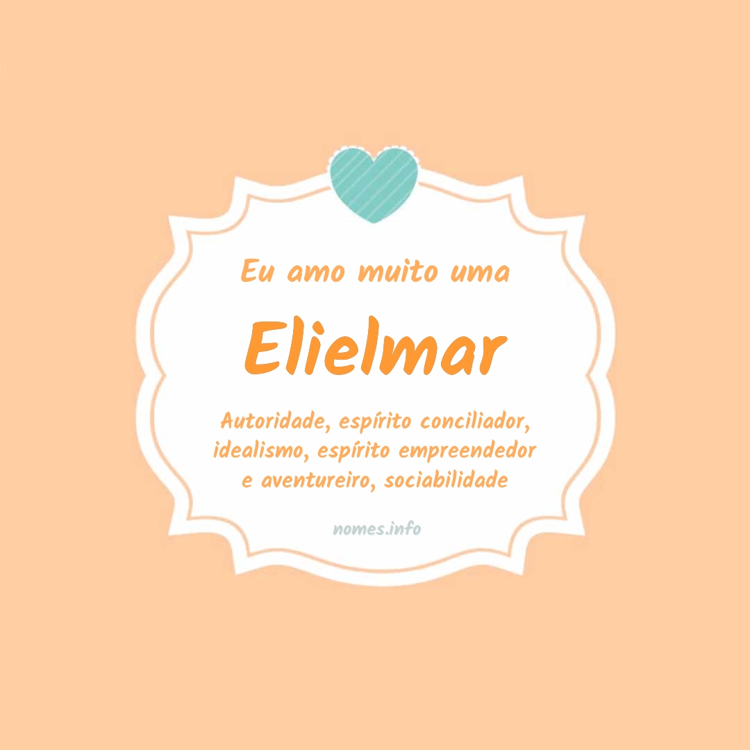 Eu amo muito Elielmar