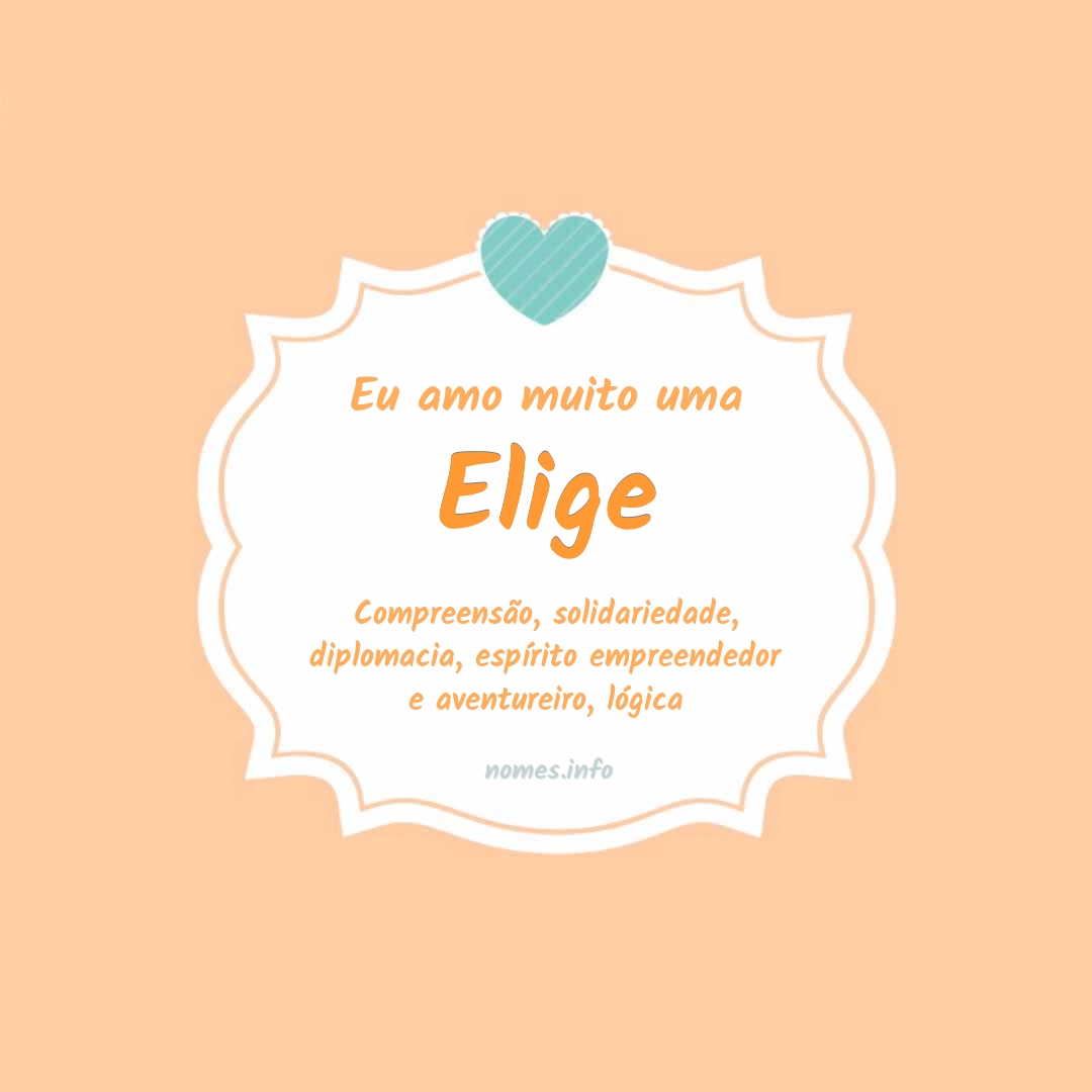 Eu amo muito Elige