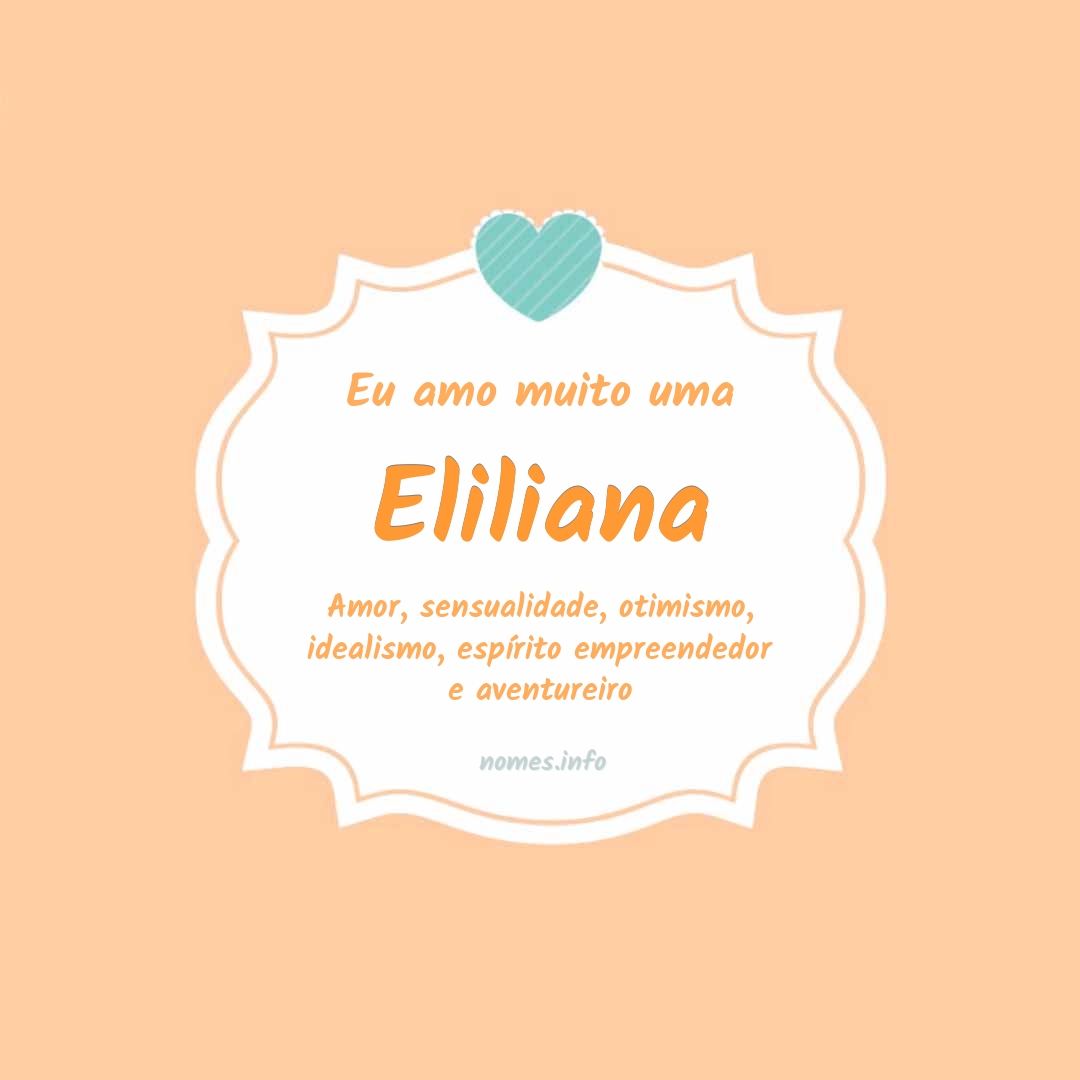 Eu amo muito Eliliana