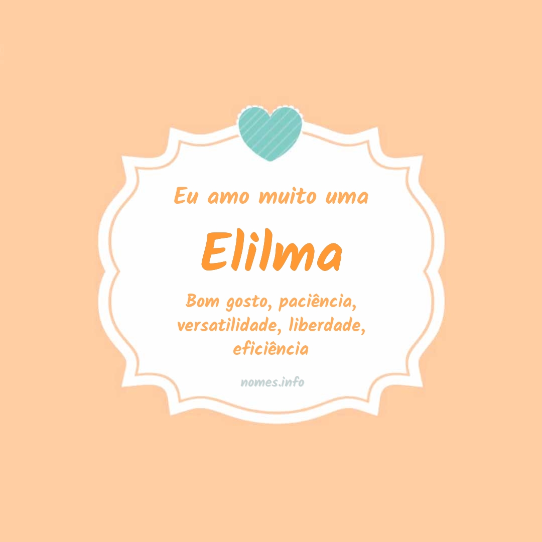 Eu amo muito Elilma