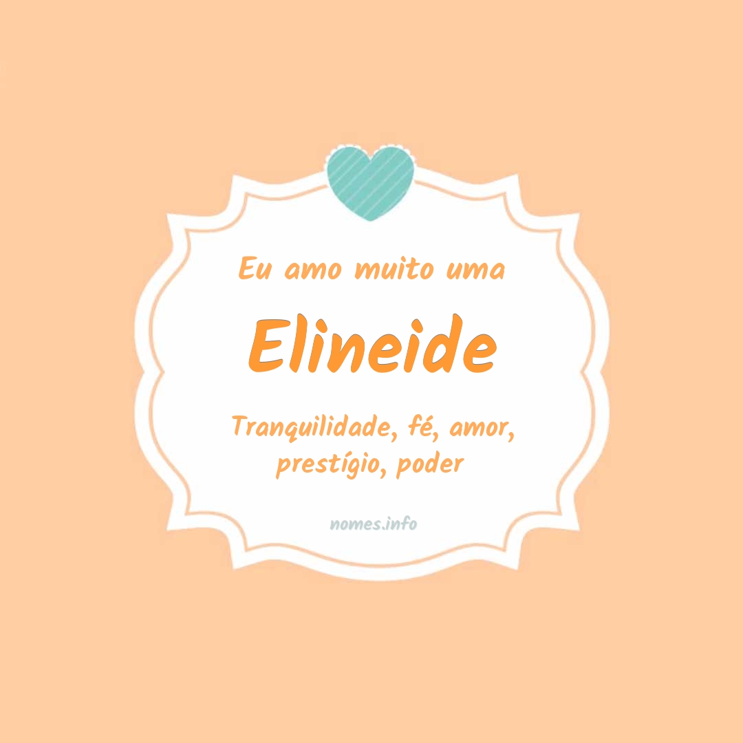 Eu amo muito Elineide