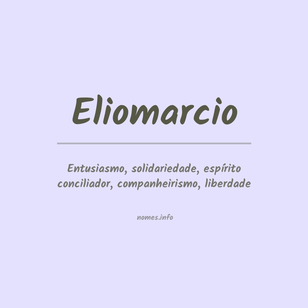 Significado do nome Eliomarcio
