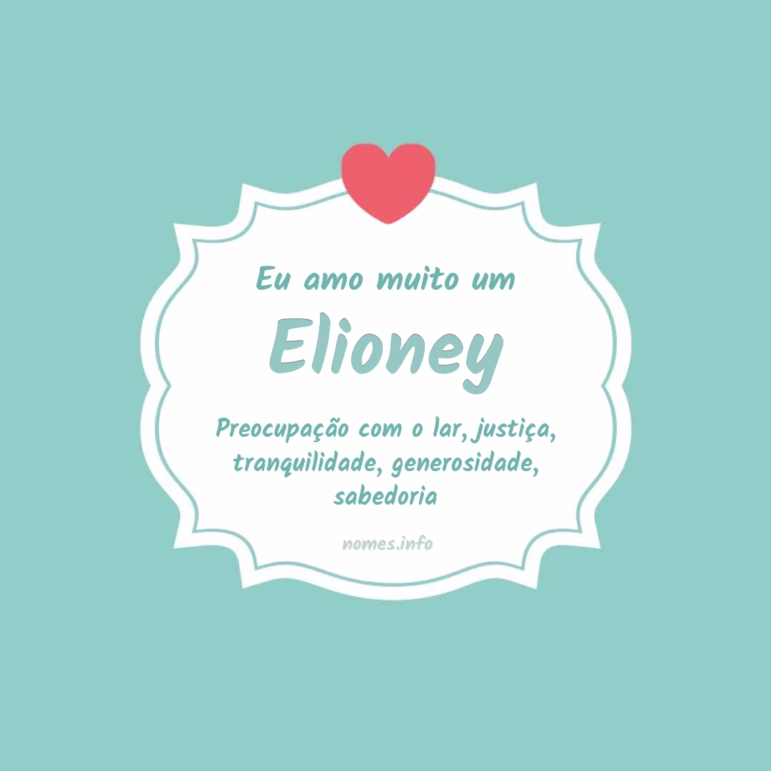 Eu amo muito Elioney