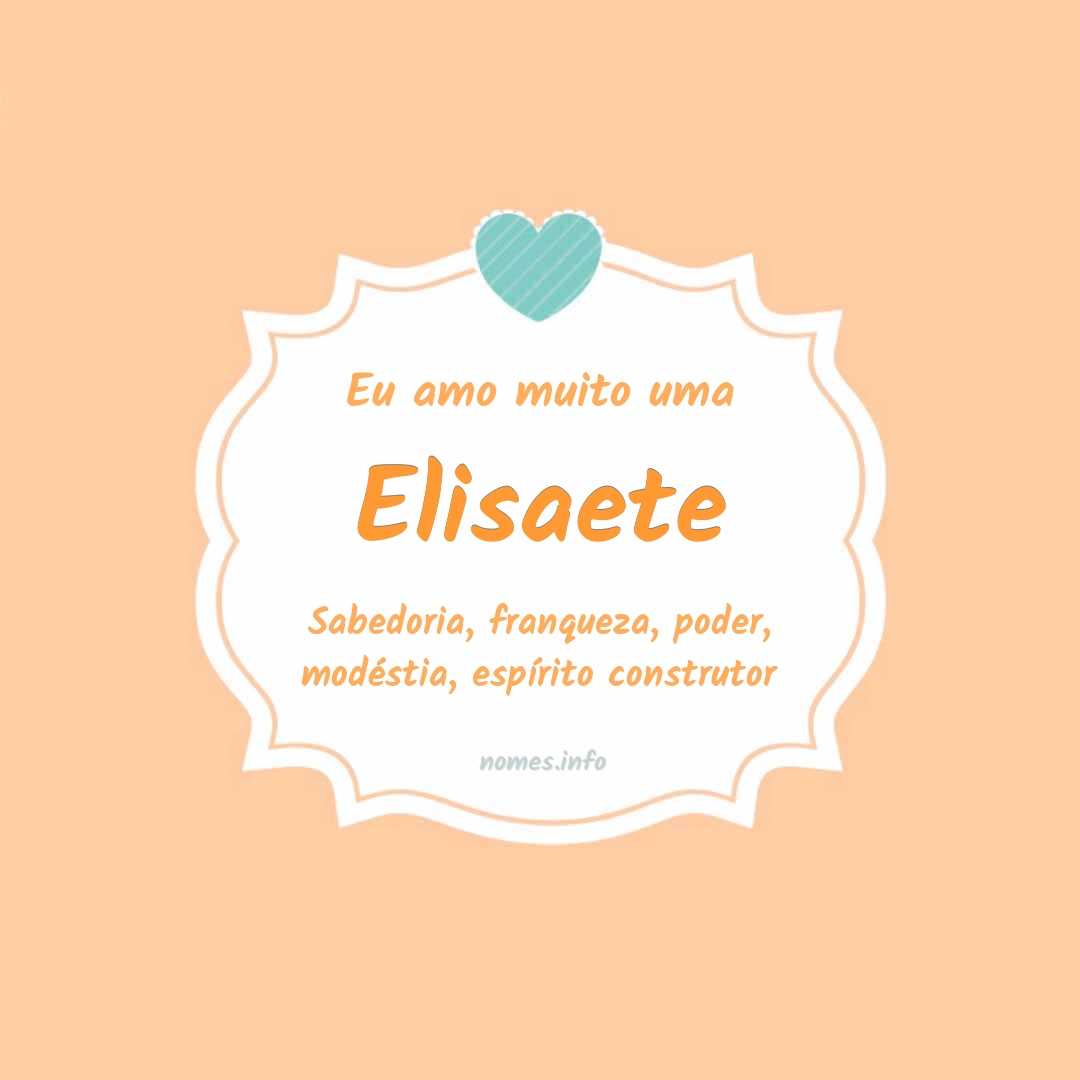 Eu amo muito Elisaete