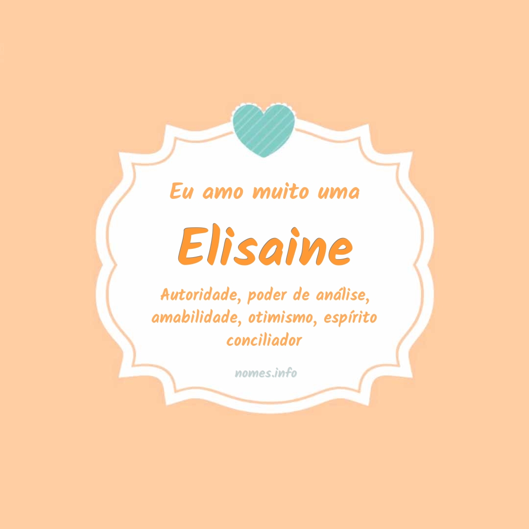 Eu amo muito Elisaine