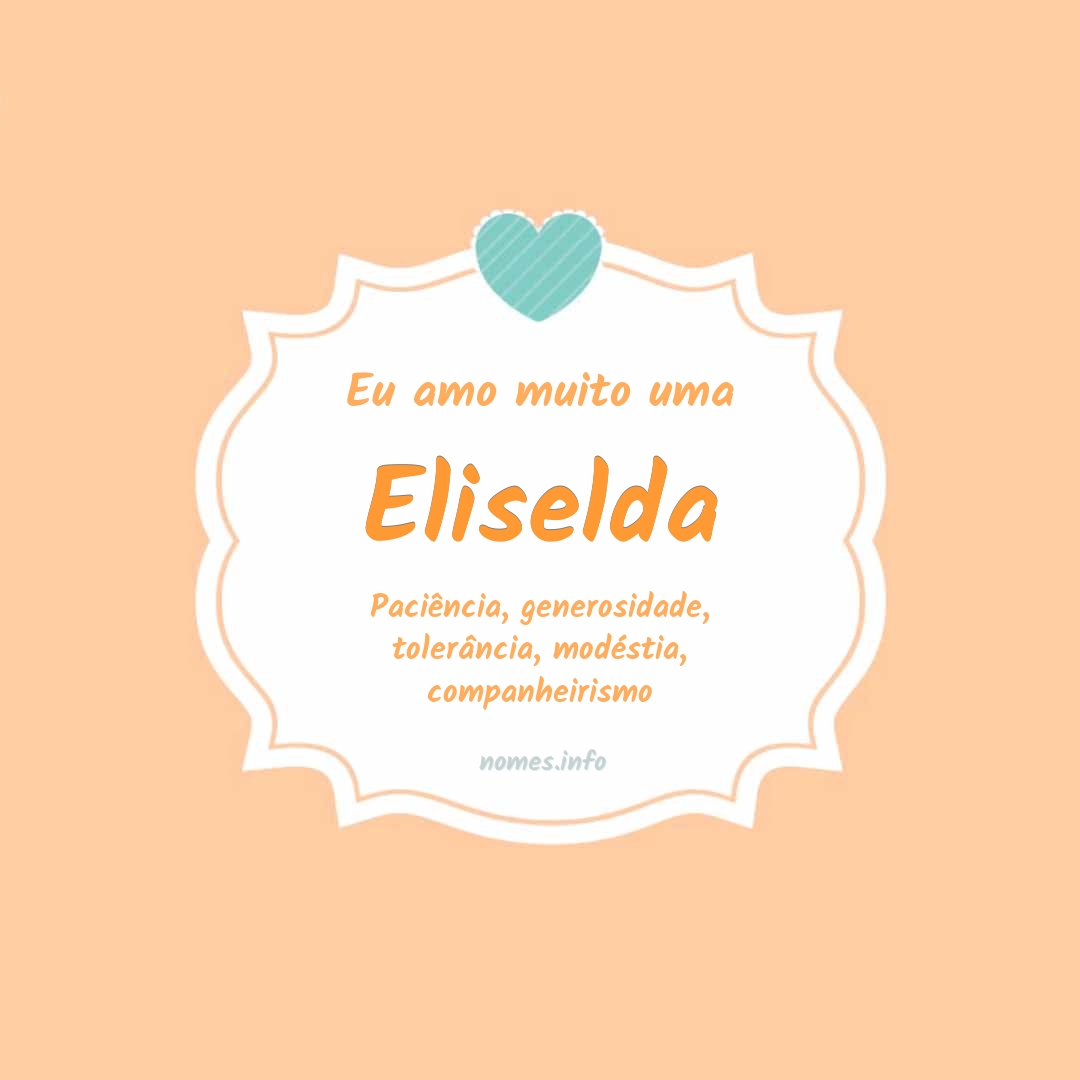 Eu amo muito Eliselda