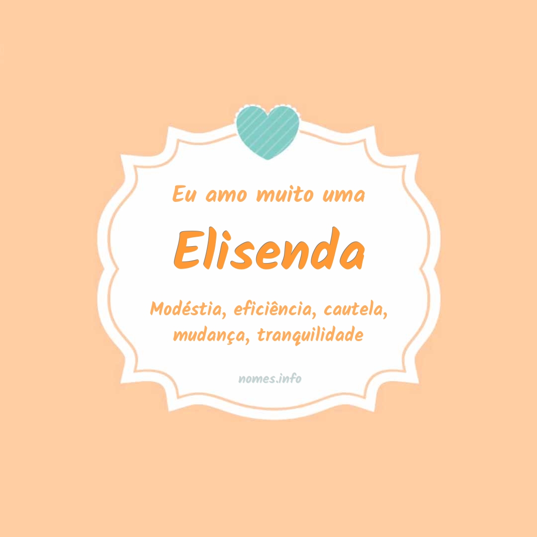 Eu amo muito Elisenda