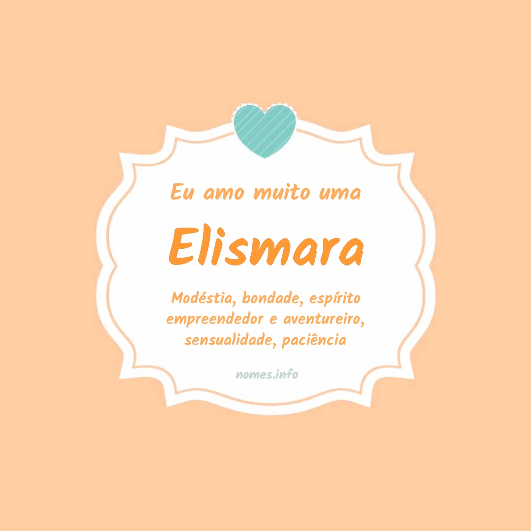 Eu amo muito Elismara