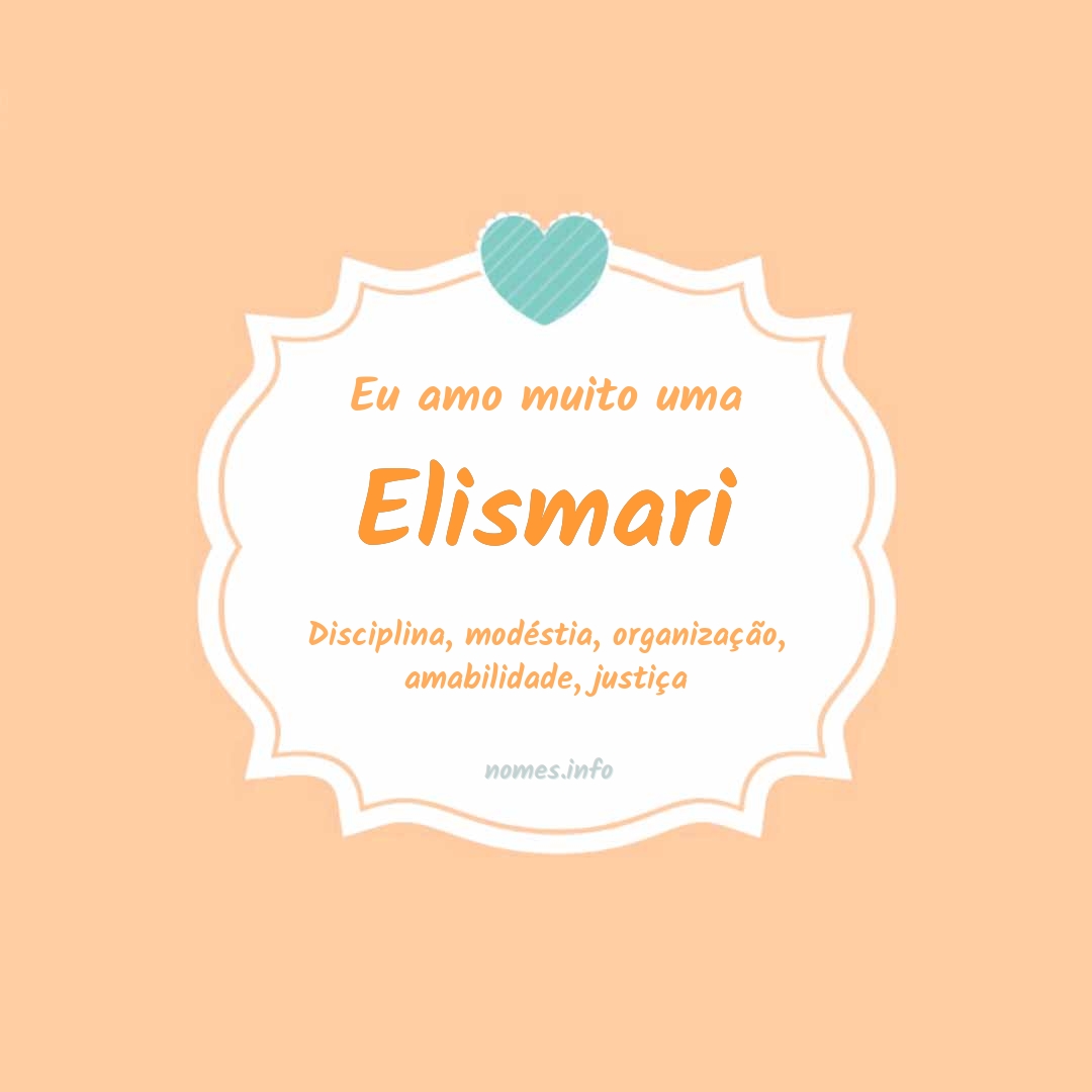 Eu amo muito Elismari