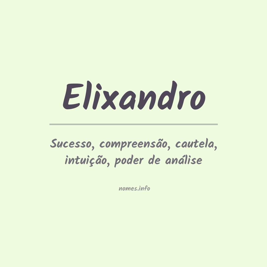 Significado do nome Elixandro