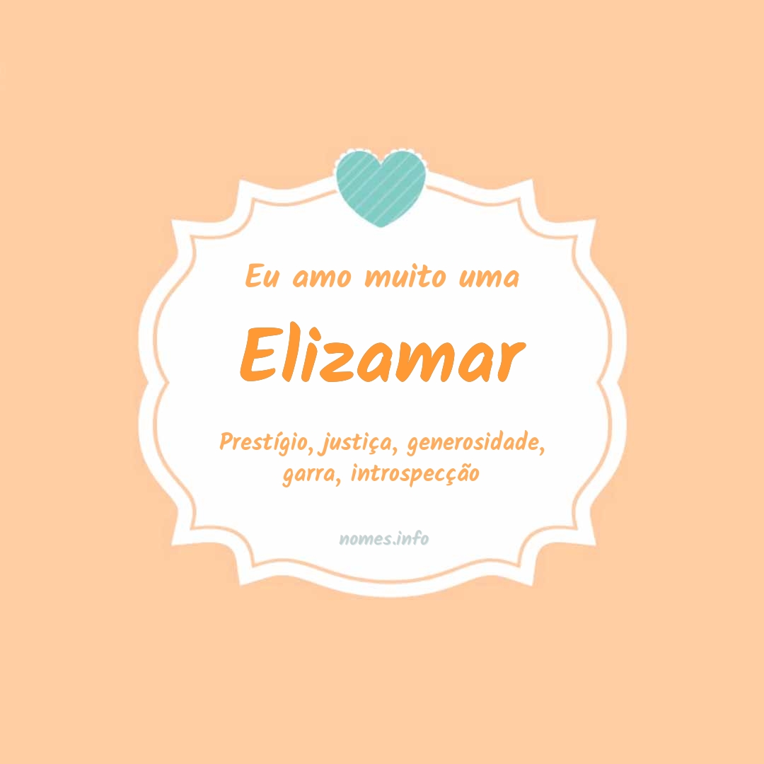 Eu amo muito Elizamar