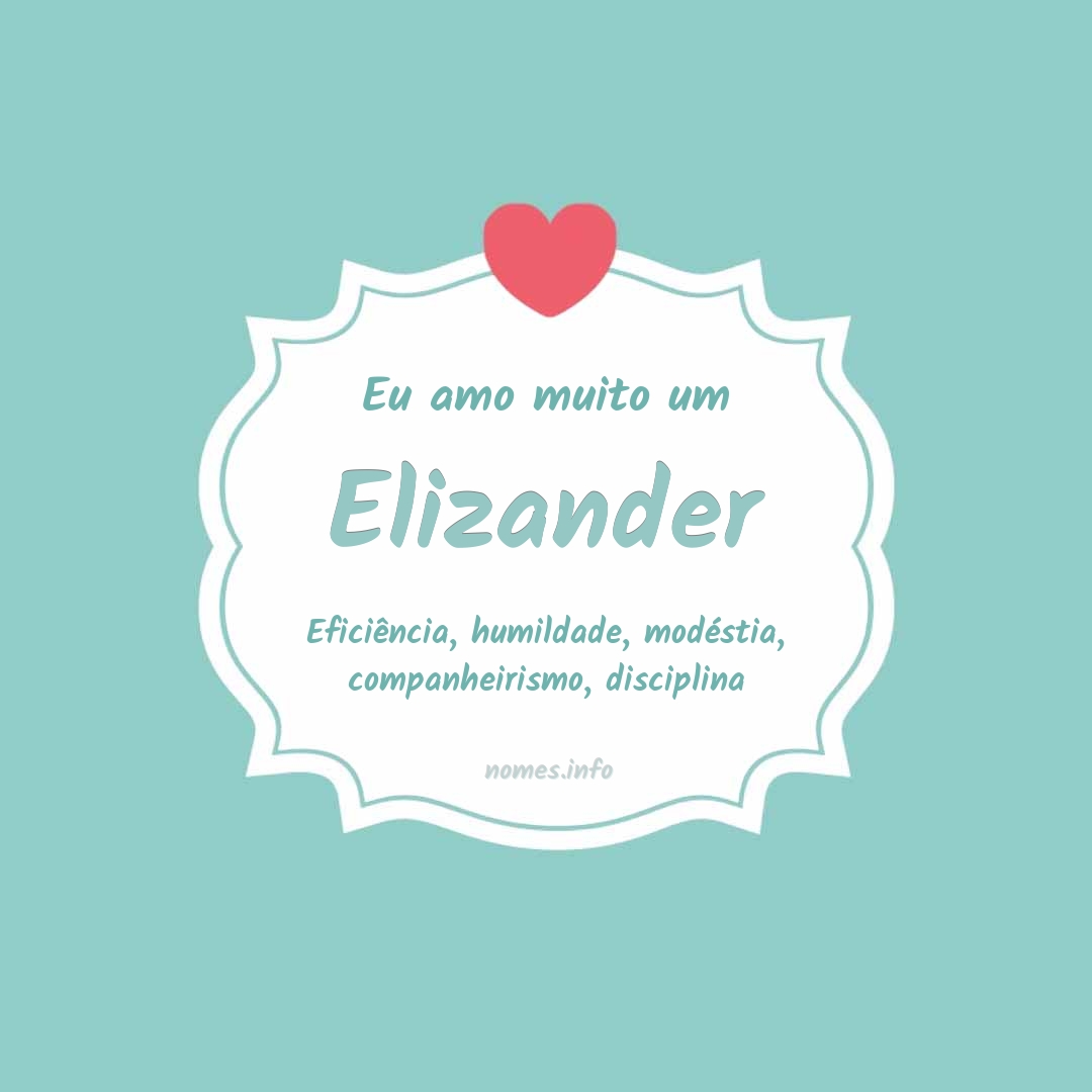 Eu amo muito Elizander