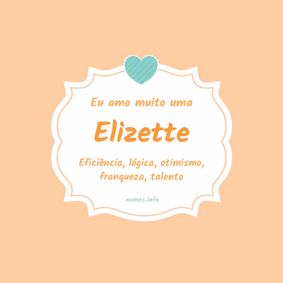 Eu amo muito Elizette