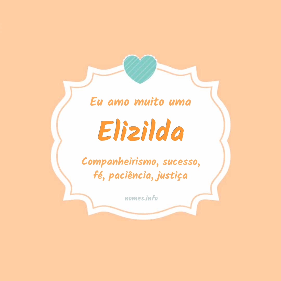Eu amo muito Elizilda