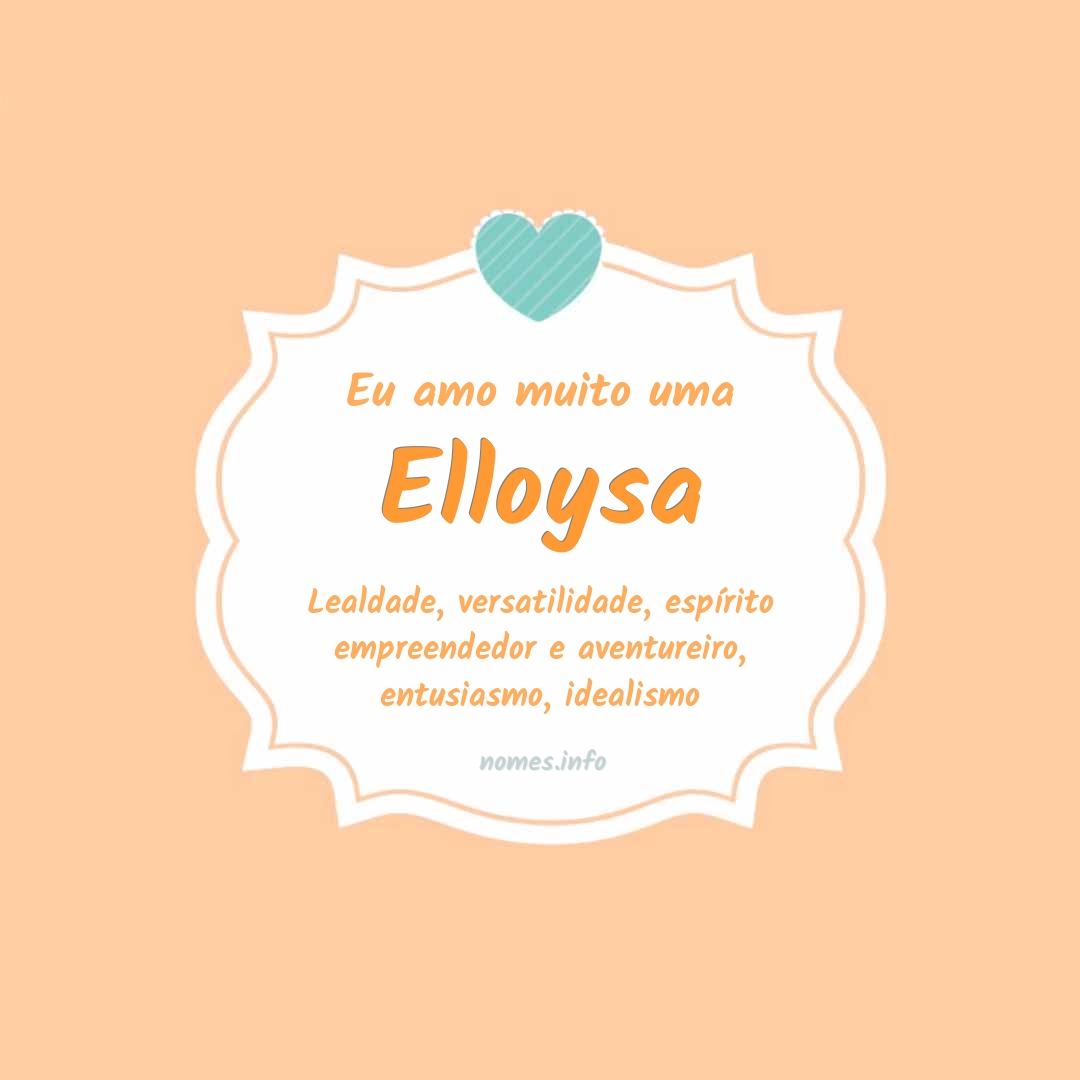 Eu amo muito Elloysa