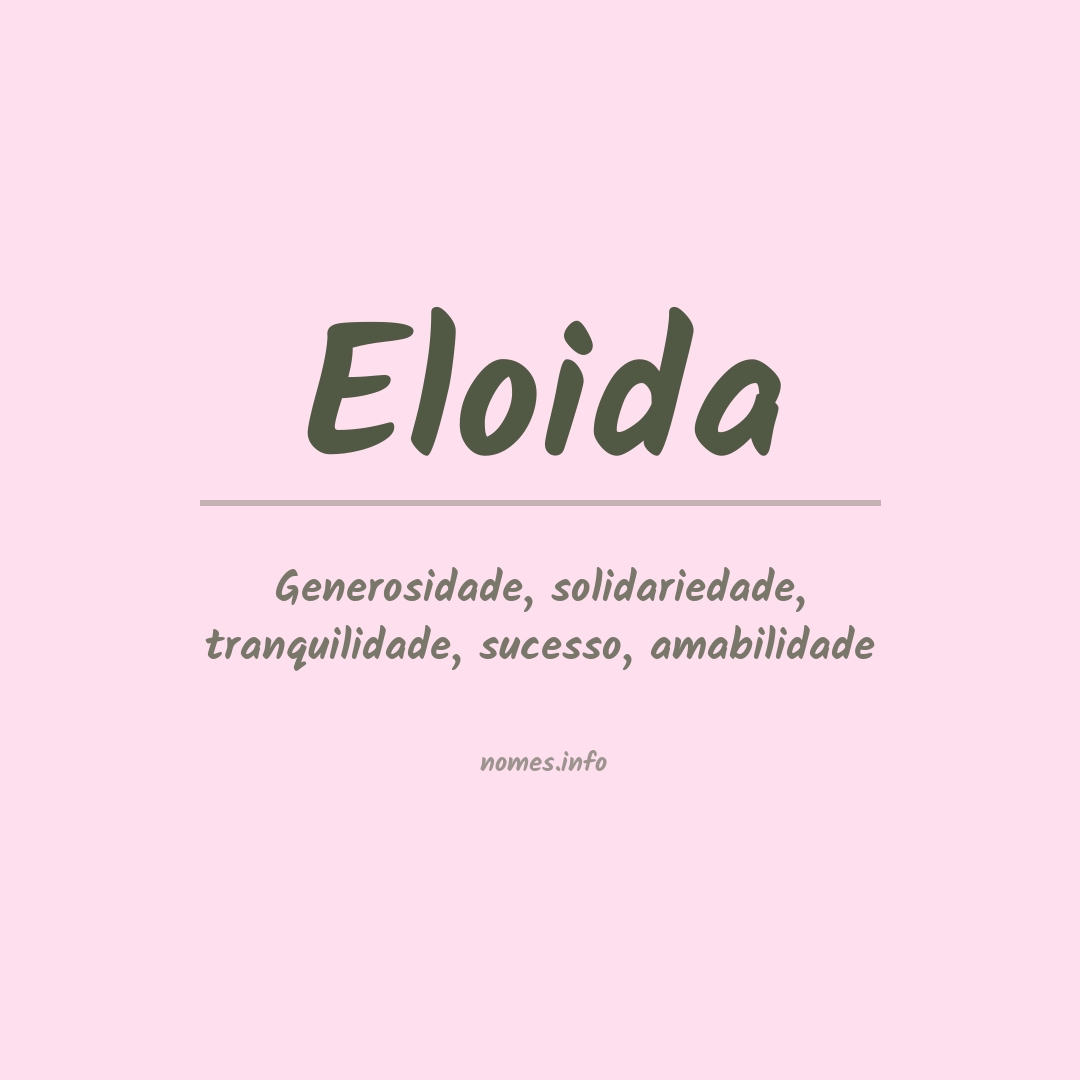 Significado do nome Eloida