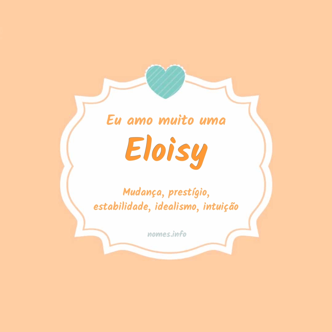 Eu amo muito Eloisy