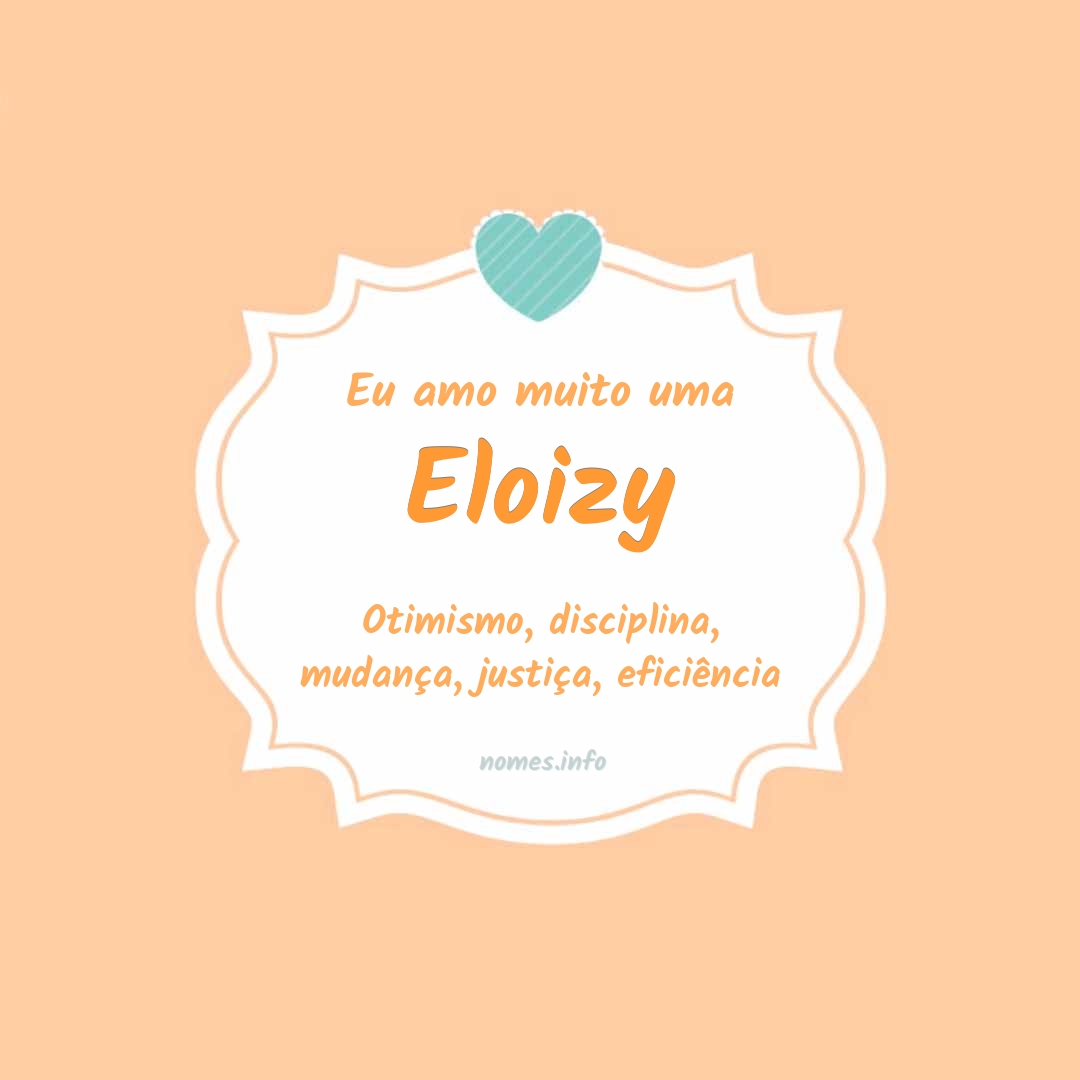 Eu amo muito Eloizy